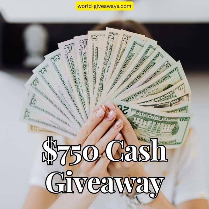 $750 Cash Giveaway