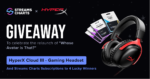 Streams Charts x HyperX: Summer Giveaway